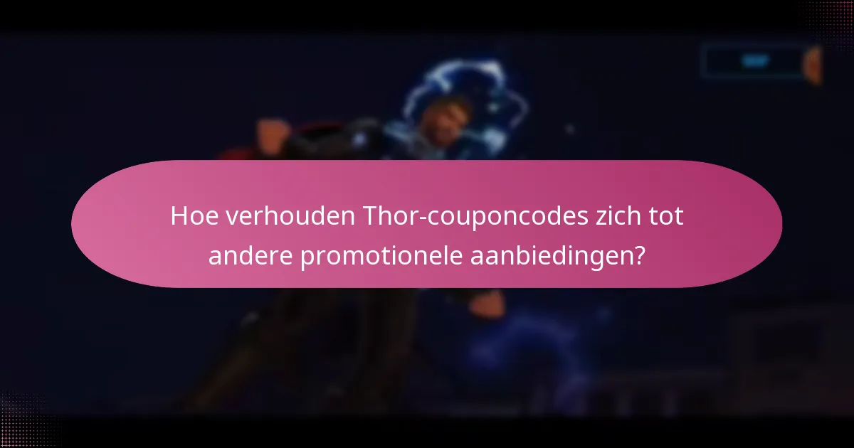 Welke seizoensgebonden promoties zijn momenteel beschikbaar voor Thor?