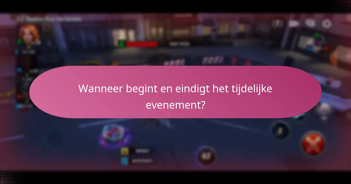 Wanneer begint en eindigt het tijdelijke evenement?