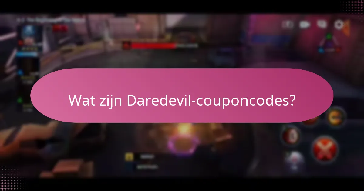 Hoe Daredevil-couponcodes effectief te gebruiken?