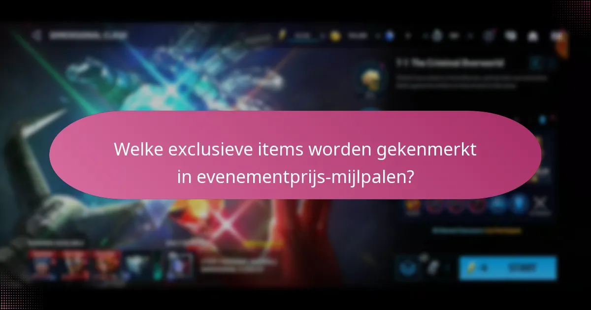 Welke exclusieve items worden gekenmerkt in evenementprijs-mijlpalen?